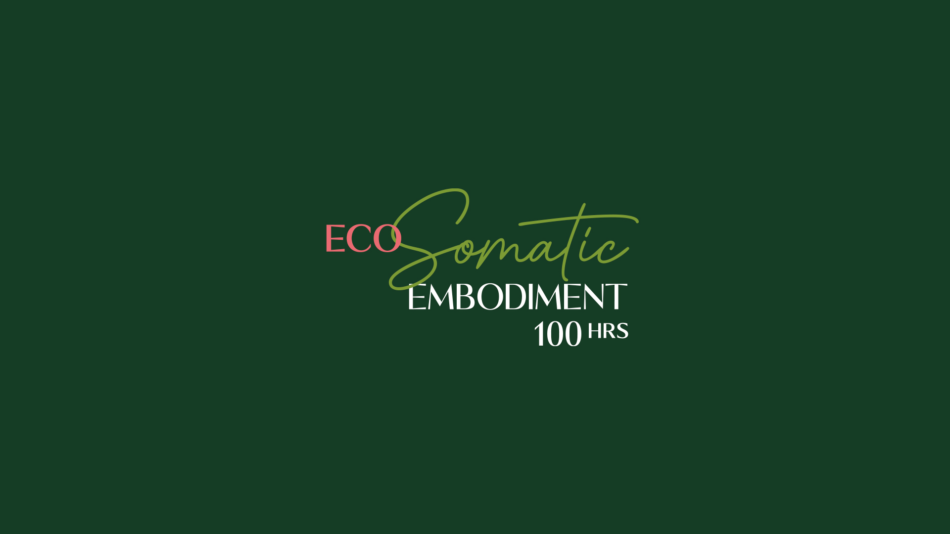 EcoSomatic Embodiment 100 hrs (tuition deposit)